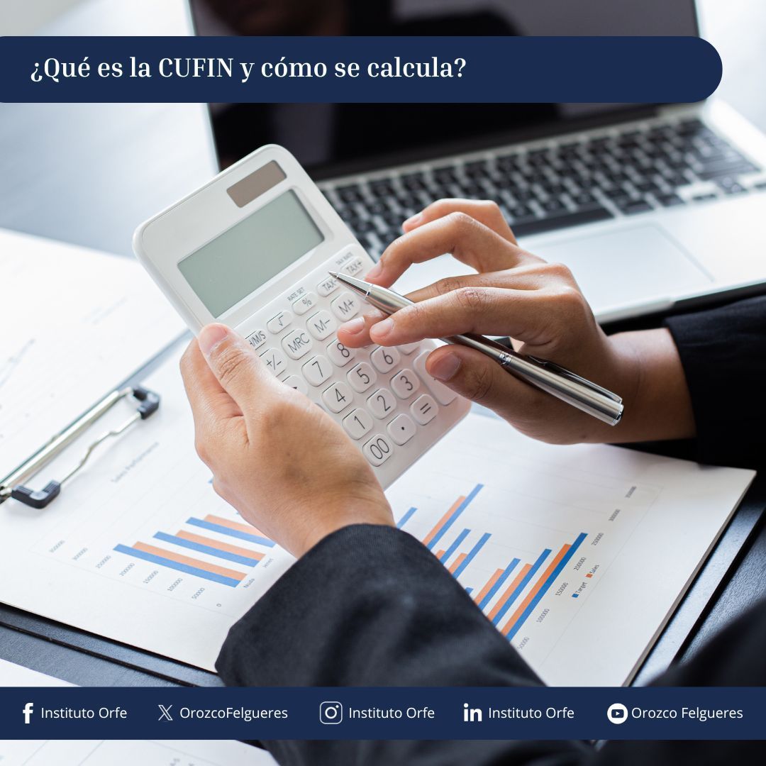 ¿Qué es la CUFIN y cómo se calcula?